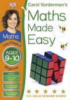 Maths Made Easy Ages 9-10 Key Stage 2 Beginner (Carol Vorderman's Maths Made Easy) 1409344843 Book Cover