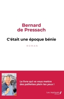 C'était une époque bénie: Le livre qui va vous mettre des paillettes plein les yeux 2343248044 Book Cover