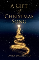 A Gift of Christmas Song 0997133546 Book Cover