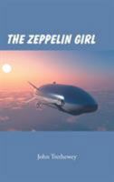 The Zeppelin Girl 152468161X Book Cover