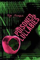 Poisoned Lullabies 1448955130 Book Cover