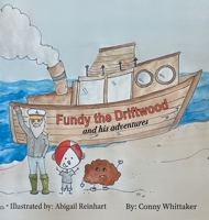 Fundy the Driftwood and his Adventures 1039160204 Book Cover