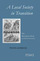 A Local Society in Transition (Studies and Texts) 088844155X Book Cover