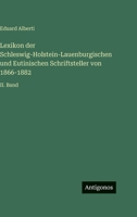 Lexikon der Schleswig-Holstein-Lauenburgischen und Eutinischen Schriftsteller von 1866-1882: II. Band 3563998760 Book Cover