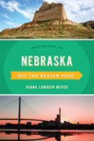 Nebraska Off the Beaten Path(r): Discover Your Fun 149303118X Book Cover