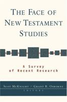 The Face of New Testament Studies: A Survey of Recent Research 0801027071 Book Cover