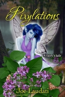 Pixylations 1541359275 Book Cover