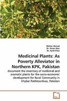 Medicinal Plants: As Poverty Alleviator in Northern KPK, Pakistan 3639283570 Book Cover