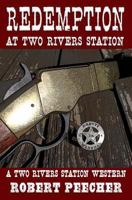 Redemption at Two Rivers Station: A Two Rivers Station Western 1976142539 Book Cover