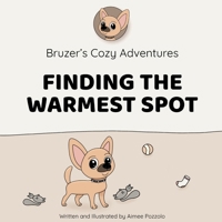 Bruzer’s Cozy Adventures: Finding The Warmest Spot 106999152X Book Cover