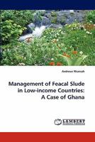 Management of Feacal Slude in Low-income Countries: A Case of Ghana 384336978X Book Cover