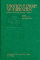 Emotion, Memory and Behavior: Studies on Human and Nonhuman Primates (Taniguchi Symposia on Brain Sciences, No 18) 0849377773 Book Cover