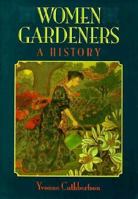 Women Gardeners: A History 0912869216 Book Cover