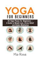 Yoga For Beginners: 35 Yoga Poses For Women, Men, Kids and Seniors 1511949511 Book Cover