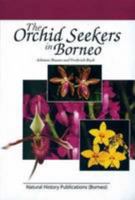 The Orchid Seekers in Borneo 9838121185 Book Cover