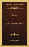 Turkey: A World Problem Today 0548758255 Book Cover