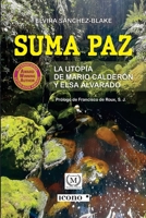 Suma Paz: La utopía de Mario Calderón y Elsa Alvarado 9585472546 Book Cover