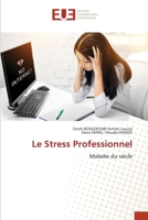 Le Stress Professionnel: Maladie du siècle (French Edition) 6206706753 Book Cover