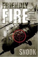 Friendly Fire: The Accidental Shootdown of U.S. Black Hawks over Northern Iraq 0691095183 Book Cover