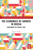 The Economics of Growth in Russia: Overcoming the Poverty Trap 1032460407 Book Cover