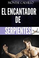 El Encantador de Serpientes 1523376341 Book Cover