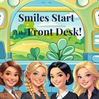 Smiles Start at the Front Desk! 176419960X Book Cover