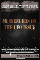 Orson Welles and Steven Spielberg Messengers on the UFO Issue 1545343217 Book Cover
