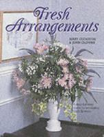 Fresh Arrangements: Step by Step Guide to Arranging Fresh Flowers 0950974854 Book Cover