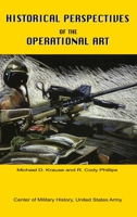 Historical Perspectives of the Operational Art (Center of Military History Publication) 1907521798 Book Cover