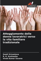 Atteggiamento delle donne lavoratrici verso la vita familiare tradizionale (Italian Edition) 6206936074 Book Cover