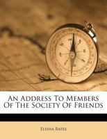 An Address To Members Of The Society Of Friends 1179085485 Book Cover