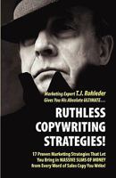 Ruthless Copywriting Strategies! 1933356278 Book Cover