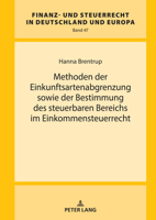 Methoden Der Einkunftsartenabgrenzung Sowie Der Bestimmung Des Steuerbaren Bereichs Im Einkommensteuerrecht (Finanz- Und Steuerrecht in Deutschland Und Europa) 3631902026 Book Cover