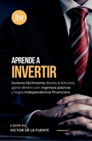 Aprende a Invertir (Spanish Edition) B0FJDT6LBS Book Cover