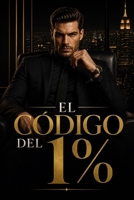 EL CÓDIGO DEL 1% (Spanish Edition) B0H29HSTX6 Book Cover