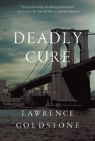 Deadly Cure: A Novel 1643130439 Book Cover