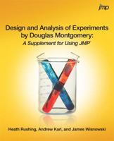 Design and Analysis of Experiments by Douglas Montgomery: A Supplement for Using Jmp 1612907253 Book Cover