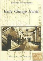 Early Chicago Hotels   (IL)  (Postcard History Series) 0738540412 Book Cover