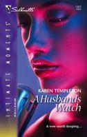 A Husband's Watch 0373274777 Book Cover