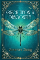 Once Upon a Dragonfly 1641463783 Book Cover