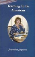 Yearning to Be American 1890035270 Book Cover