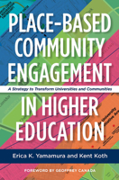 Place-Based Community Engagement in Higher Education: A Strategy to Transform Universities and Communities 1620366770 Book Cover