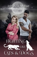 Fighting like Cats and Dogs B0H5B2CRF2 Book Cover