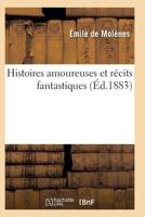 Histoires Amoureuses Et Ra(c)Cits Fantastiques 2011932912 Book Cover