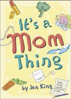 It's a Mom Thing 0740714074 Book Cover