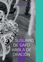 El susurro de Safo habla de oración: Las reflexiones filosóficas del autor con las sandalias de la IA. Edición multilingüe. (Spanish Edition) 381921528X Book Cover