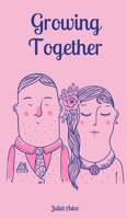 Growing Together 9916871566 Book Cover