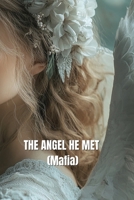THE ANGEL HE MET (Mafia) B0DSFLWXPM Book Cover