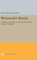 Womunafu's Bunafu: A Study of Authority in a Nineteenth-Century African Community 0691615853 Book Cover