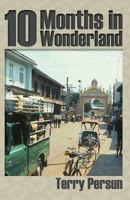 Ten Months in Wonderland 1482774186 Book Cover